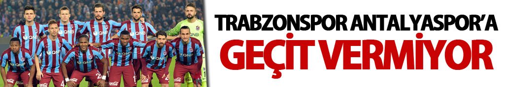Trabzonspor ile Antalyaspor 42. randevu için sahaya çıkıyor