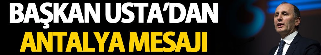 Başkan Usta'dan Antalyaspor Yönetimine Özel Teşekkür Mesajı
