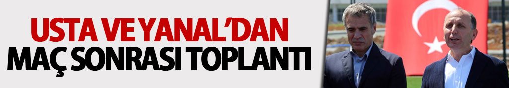 Muharrem Usta ve Ersun Yanal bir araya geldi