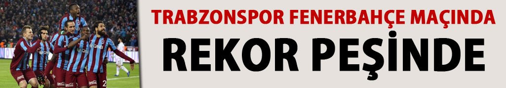 Trabzonspor Fenerbahçe karşısında geleneği sürdürmek istiyor