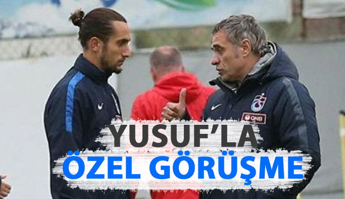 Yusuf'la özel görüşme