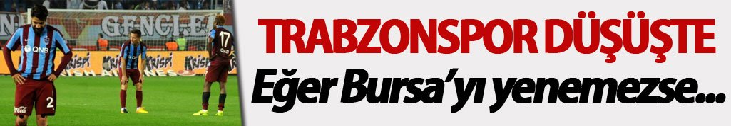 Trabzonspor düşüşe geçti
