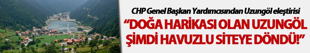 Uzungöl mü Havuzlu göl mü?