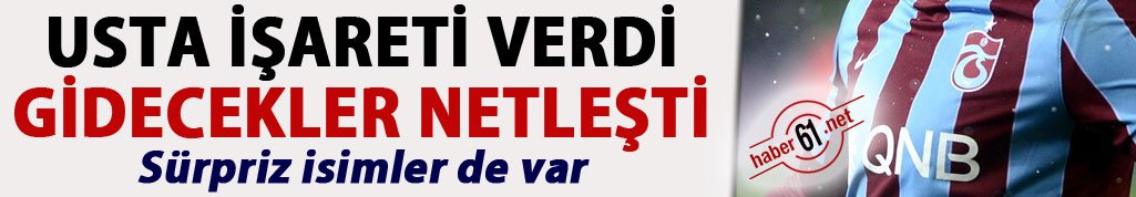 Trabzonspor'da bu isimler yolcu!