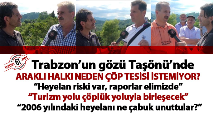 Araklı halkı çöp tesisi yapılmasına karşı çıkıyor