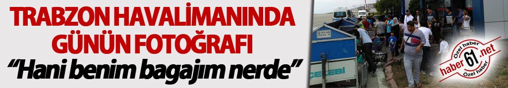 Trabzon Dış Hatlarda günün fotoğrafı