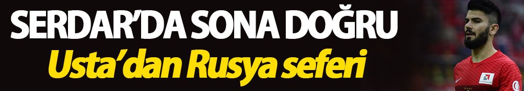 Serdar'da sona doğru!