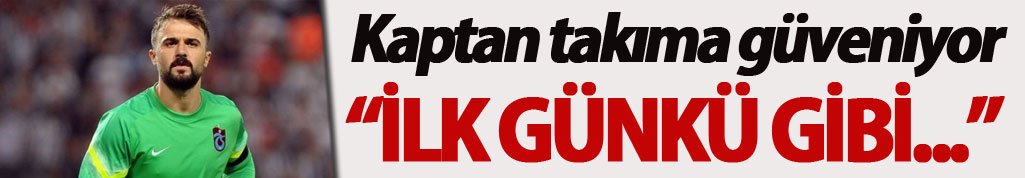 Kaptan Onur: İlk günkü gibi...