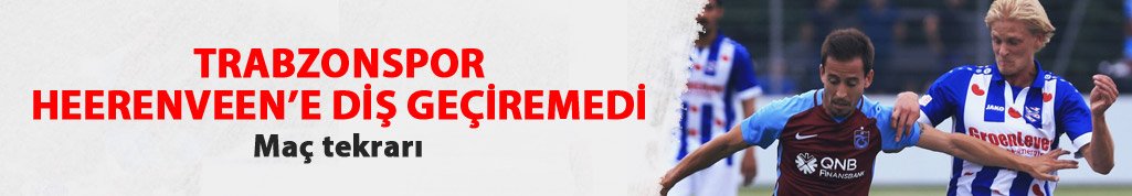 Trabzonspor Heerenveen'le berabere kaldı