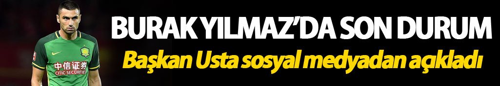 Burak Yılmaz transferinde son durum! Usta açıkladı...