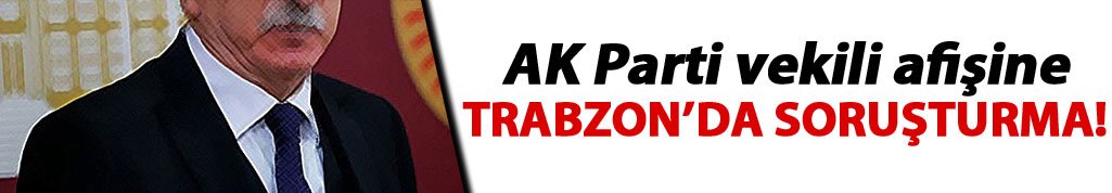 Mardin vekili afişine Trabzon'da soruşturma