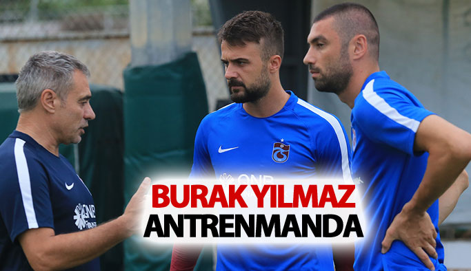 Burak Yılmaz ilk antrenmanında
