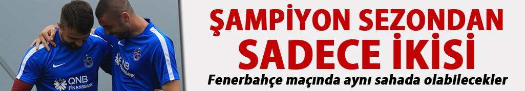 Trabzonspor'da şampiyon sezondan sadece Onur ve Burak