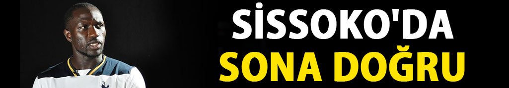 Sissoko'da sona doğru