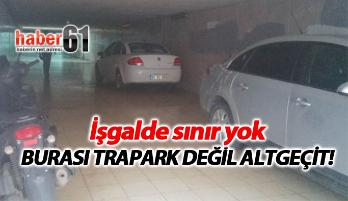 Trabzon'da altgeçit otopark!