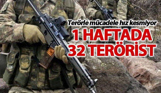 Genelkurmay Başkanlığı: 1 haftada 32 terörist öldürüldü