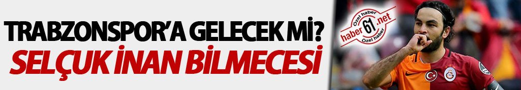 Trabzonspor’da Selçuk İnan bilmecesi