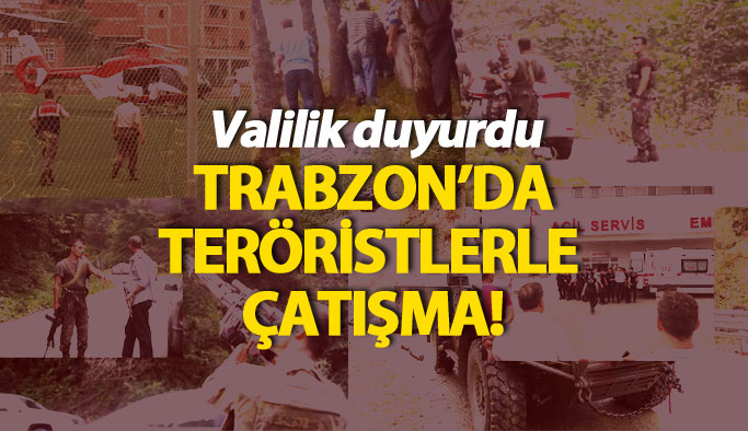 Trabzon Valiliği açıkladı: Maçka'da çatışma var!