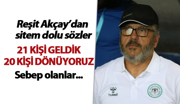 Mustafa Reşit Akçay'dan sitem dolu mesaj: 21 kişi geldik, 20 kişi dönüyoruz