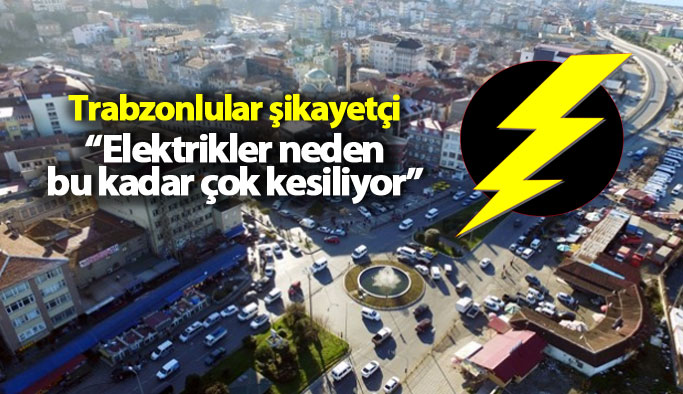 Trabzon'da elektrik kesildi... Vatandaşlar tepkili