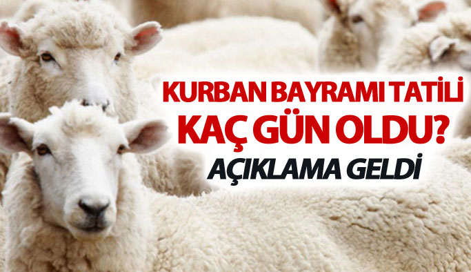 Kurban Bayramı tatili kaç gün oldu? Açıklama geldi