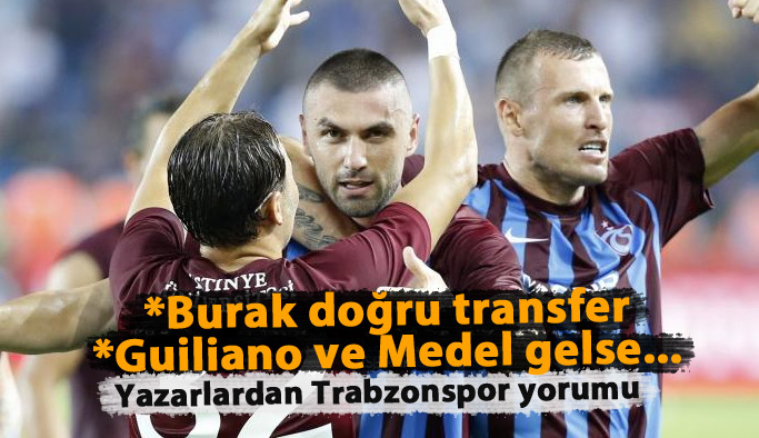 "Burak doğru transfer"