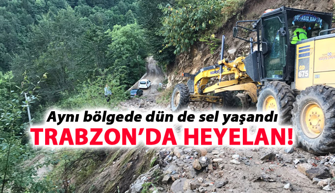 Trabzon'da heyelan oldu!