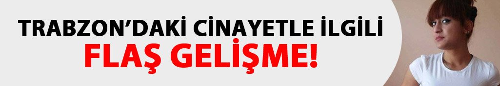 Trabzon'daki kadın cinayetindeki 2 şüpheli tutuklandı