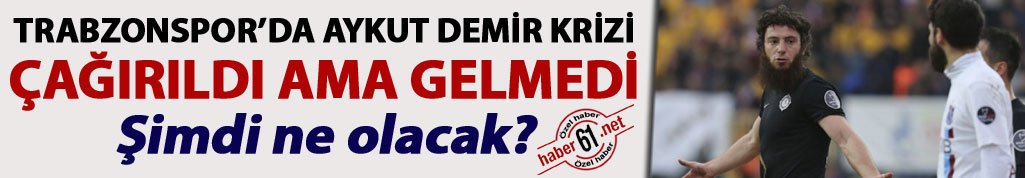 Trabzonspor'da  Aykut Demir krizi