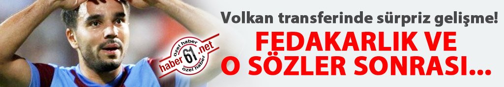 Volkan Şen sürprizi! Fedakarlık ve o sözler...
