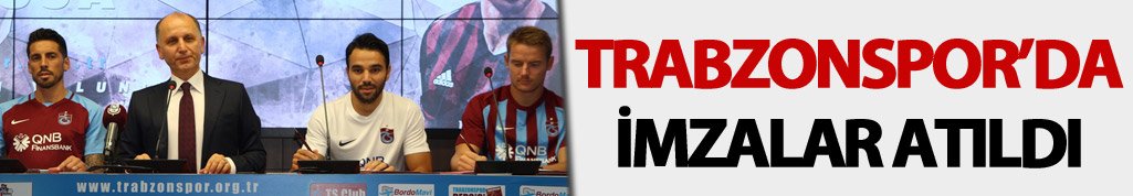 Trabzonspor yeni transferlere imza attırdı