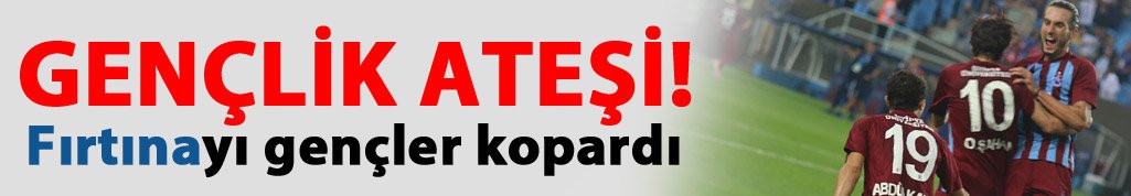 Trabzonspor Gençlerbirliği'ni gençlerle devirdi