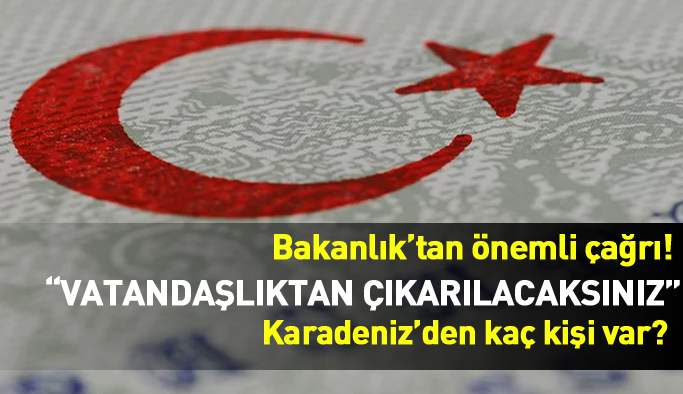 İçişlerin Bakanlığı'ndan 99 kişiye çağrı! Vatandaşlıktan çıkarılacaklar