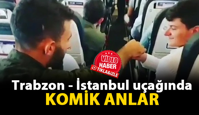 Trabzon İstanbul uçağında komik anlar