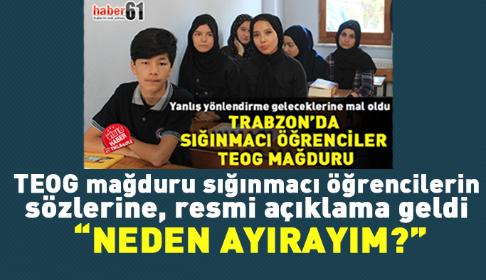 Trabzon'da TEOG mağduru sığınmacı öğrencilere yanıt geldi