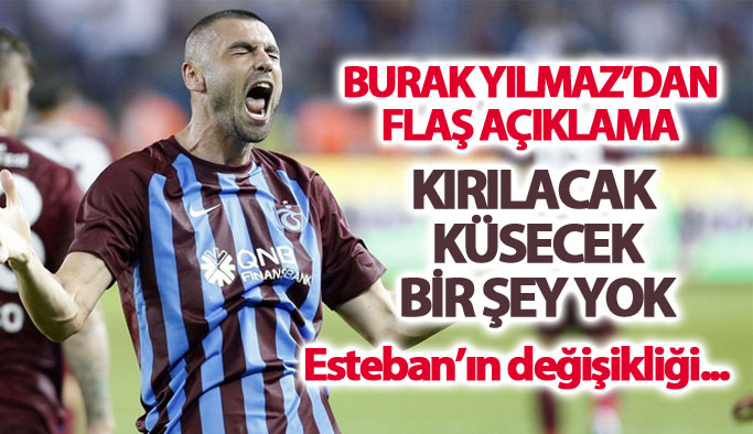 Trabzonsporlu Burak Yılmaz'dan flaş açıklama