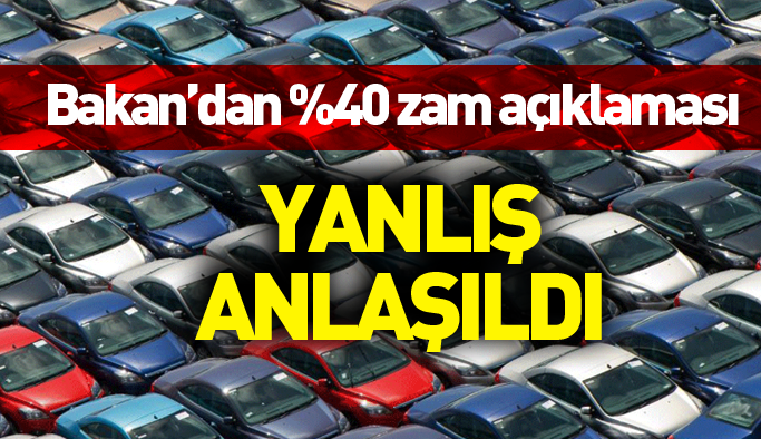Bakan'dan flaş açıklama: Yüzde 40 zam yanlış anlaşıldı
