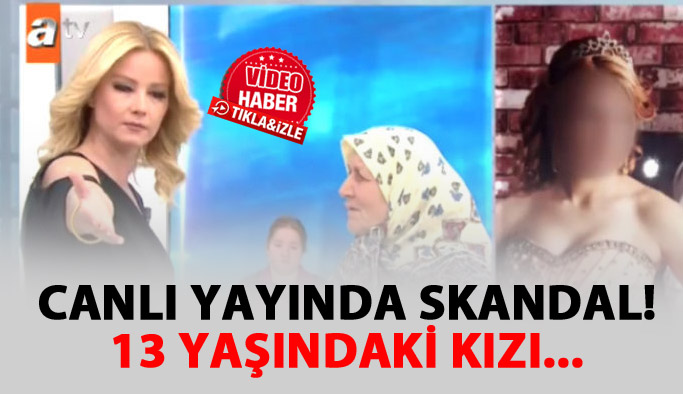 Müge Anlı'da skandal! 13 yaşındaki kızı...