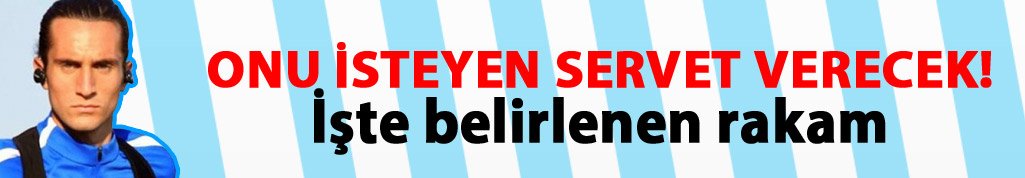 Yusuf'u isteyen servet verecek!