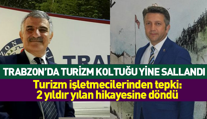 Trabzon'da turizm koltuğu yine sallandı!