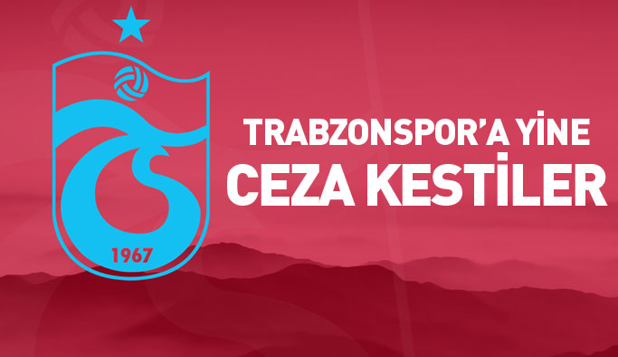 Beşiktaş maçındaki tezahüratlar sonrası Trabzonspor'a ceza