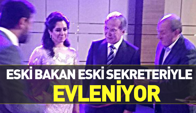 Eski Bakan Şahin, eski sekreteriyle evleniyor