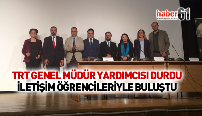 TRT Genel Müdür Yardımcısı Erkan Durdu, Trabzon’da iletişim öğrencileriyle buluştu