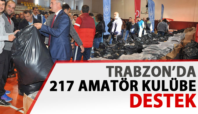 Trabzon'da 217 amatör kulübe destek