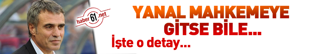 Yanal mahkemeye başvursa bile...