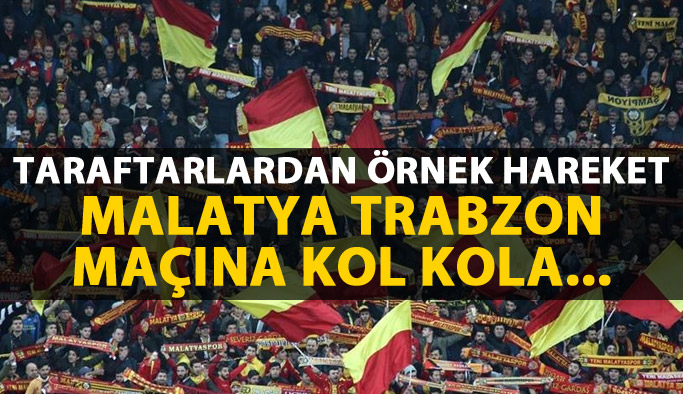 Trabzonspor ve Malatya taraftarı maça beraber gidecek