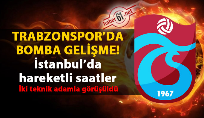 Trabzonspor'da bomba gelişme! İstanbul'da hareketli dakikalar