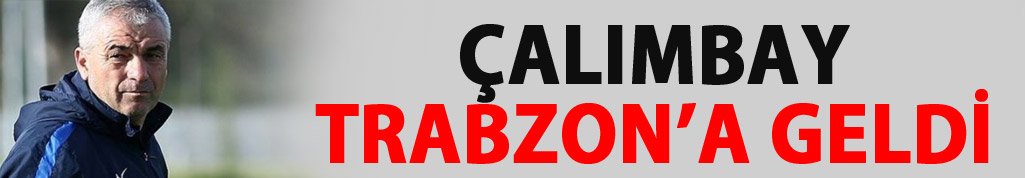 Rıza Çalımbay Trabzon'da!