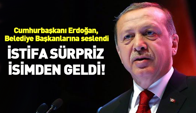 Flaş! Erdoğan konuştu, sürpriz istifa geldi!