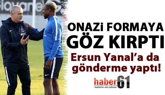 Onazi ilk 11'e göz kırptı
